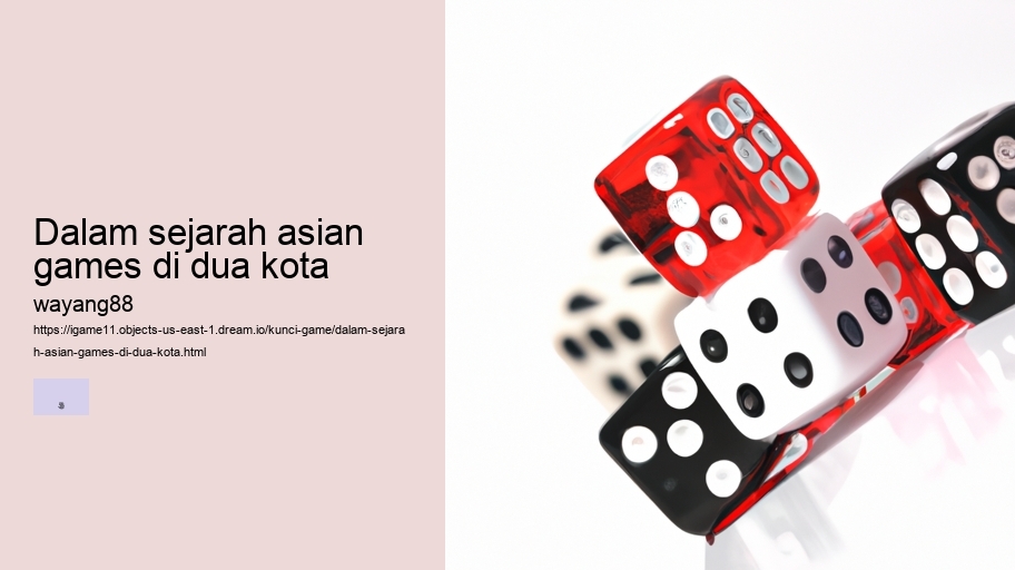 dalam sejarah asian games di dua kota